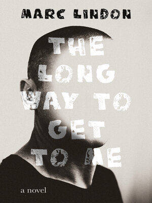cover image of The Long Way to Get to Me
